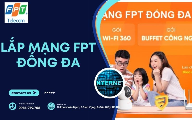 Lắp Mạng FPT Đống Đa: Gói Cước Internet & Truyền Hình Cáp Giá Rẻ 21 lap mang fpt dong da